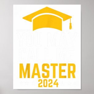 May Call Me Master 2024 Masters Degree Graduation  Poster