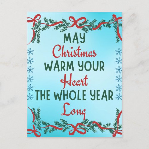 May Christmas Warm Your Heart The Whole Year Long  Postcard