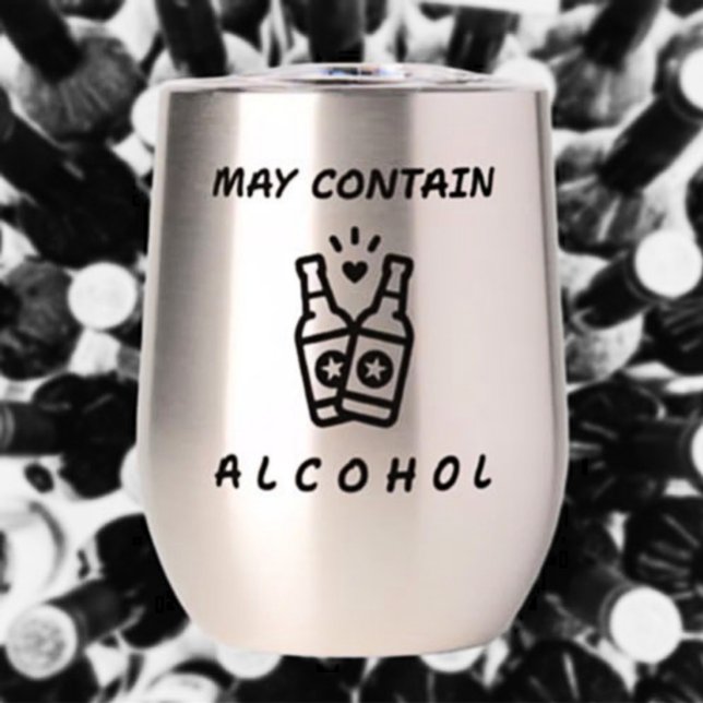 May Contain Alcohol Stemless Wine Tumbler – Funny  (Creator Uploaded)