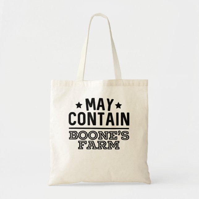 May Contain Boone's Farm Funny Wine Alcohol  Tote Bag (Front)