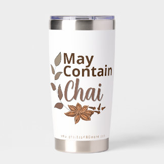 May Contain Chai - Chai Latte Pun Insulated Tumbler