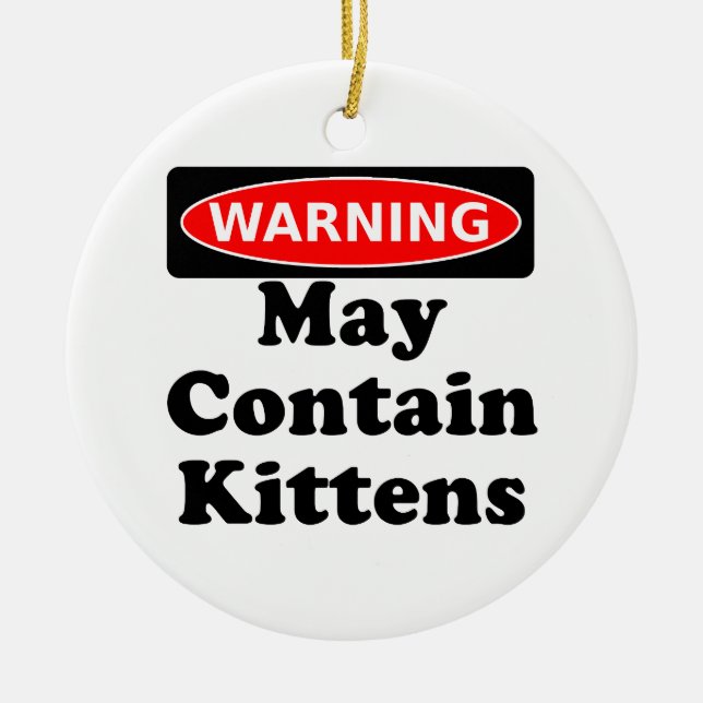 May Contain Kittens Ceramic Ornament (Front)
