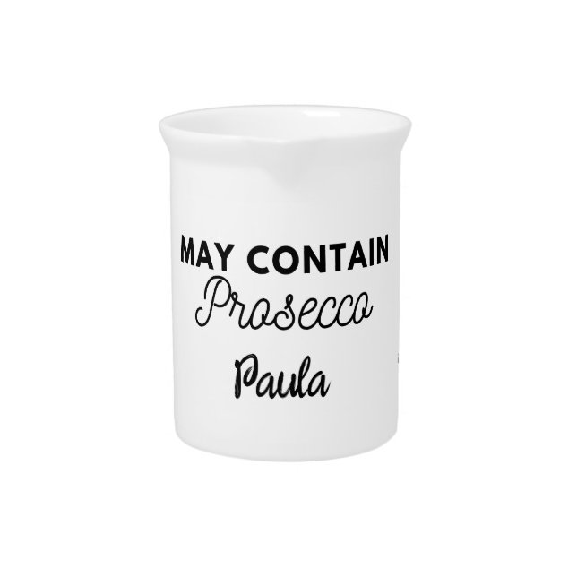 May Contain Prosecco Beverage Pitcher (Front)