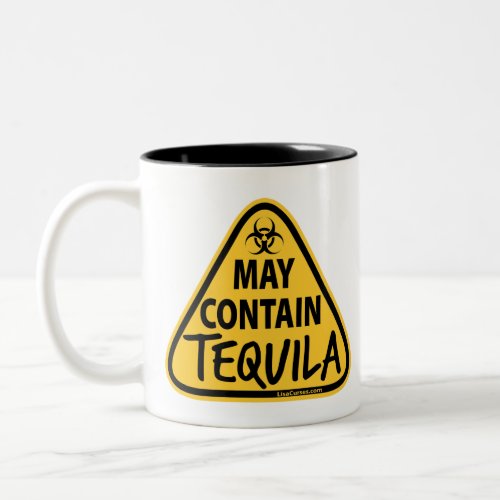 May Contain Tequila _ Yield Sign Two_Tone Coffee Mug