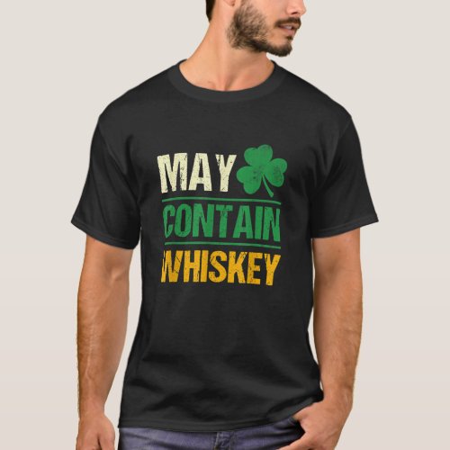May Contain Whiskey Funny Irish Beer Lover St Patr T_Shirt