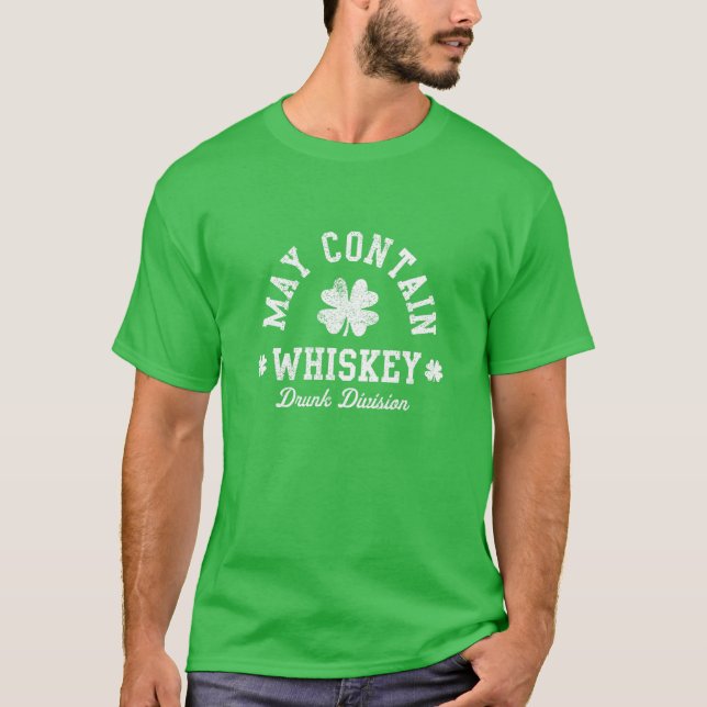 May Contain Whiskey St Patricks Day Green T-Shirt (Front)