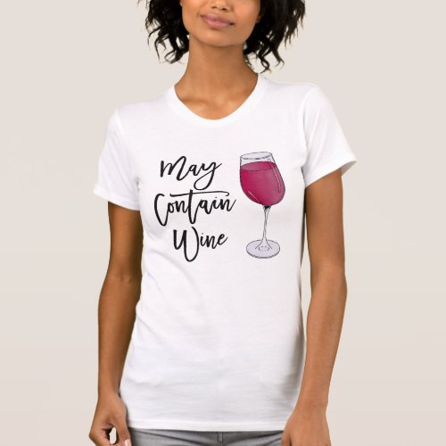 May Contain Wine Quote Funny Saying Red Watercolor T_Shirt