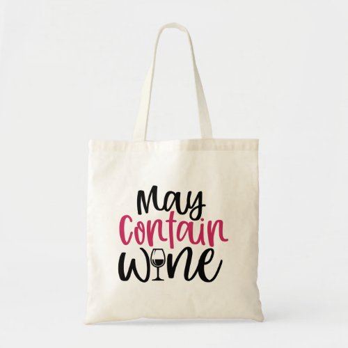 May Contain Wine Tote Bag