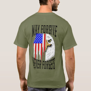 May Forgive, Never Forgets Eagle  T-Shirt