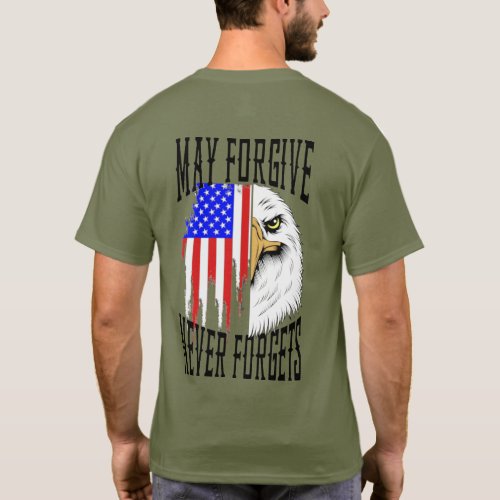 May Forgive Never Forgets Eagle  T_Shirt