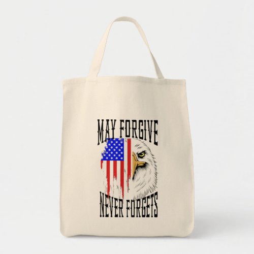 May Forgive Never Forgets Eagle Tote Bag