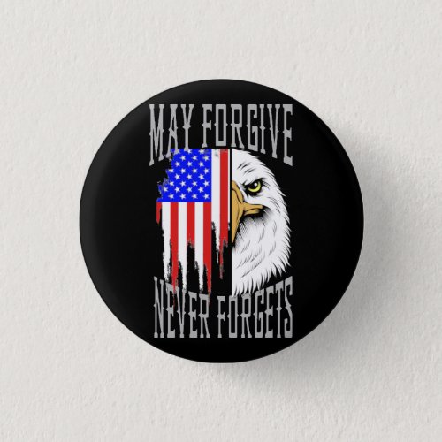 May Forgive Never Forgets Flag Button