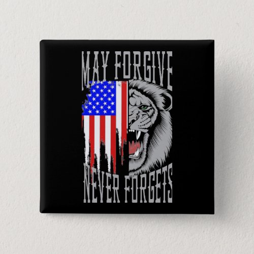 May Forgive Never Forgets Lion_Flag Button