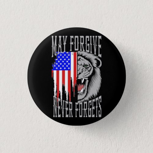 May Forgive Never Forgets Lion_Flag Button