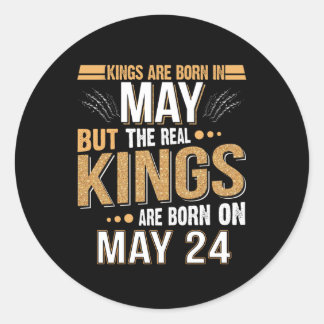 May Gift | Kings Are Born In May 24 Classic Round Sticker