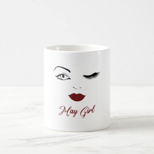 May Girl Eyes Cute Red Lips Wink Birthday Coffee Mug