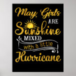 May Girls Are Sunshine Mixed Little Hurricane Poster<br><div class="desc">- May Girls Are Sunshine Mixed Little Hurricane - Great Gift Ideas - Perfect Gift Idea for Your Friends, Boyfriend, Girlfriend, Husband, Wife, Parents, Mother, Mom, Dad, Papa, Father in Law, Kid, Son, Daughter, Brother, Sister, Uncle, Aunt, Grandpa, Grandma on Birthday, St Patrick's Day, Mother's Day, Father's Day, Valentine, Thanksgiving,...</div>