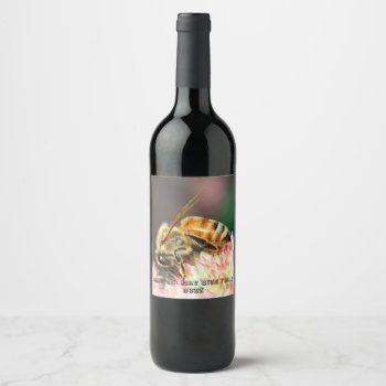 May Give You A Buzz Wine Label by CNelson01 at Zazzle