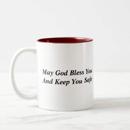 May God Bless You And Keep You Safe Two_Tone Coffee Mug