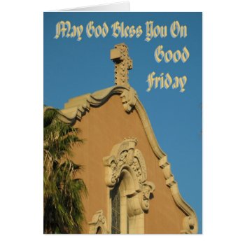 May God Bless You On Good Friday by DonnaGrayson_Photos at Zazzle