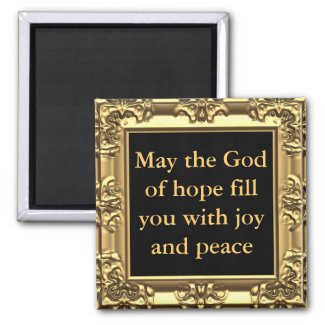 May God bless you with joy and peace Magnets