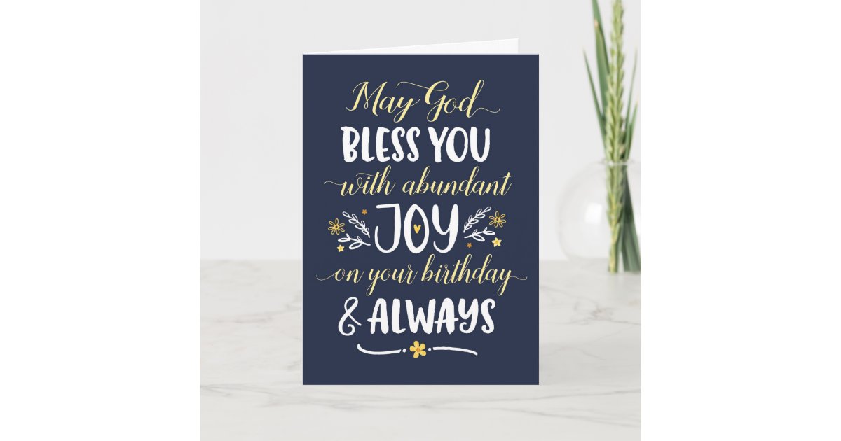 May God Bless you with Joy On your Birthday Card | Zazzle
