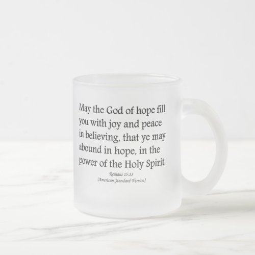 May God give you hope joy and peace Romans 1513 Frosted Glass Coffee Mug