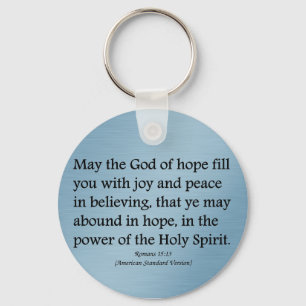 May God give you hope, joy, and peace Romans 15:13 Keychain