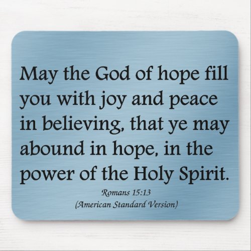 May God give you hope joy and peace Romans 1513 Mouse Pad