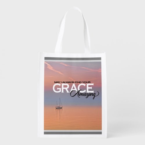 May I Always Find Your Grace Amazing Christian Grocery Bag