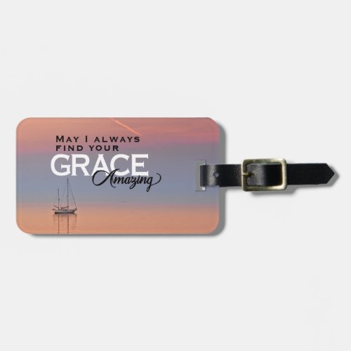 May I Always Find Your Grace Amazing Christian  Luggage Tag