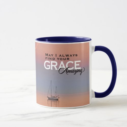 May I Always Find Your Grace Amazing Christian Mug