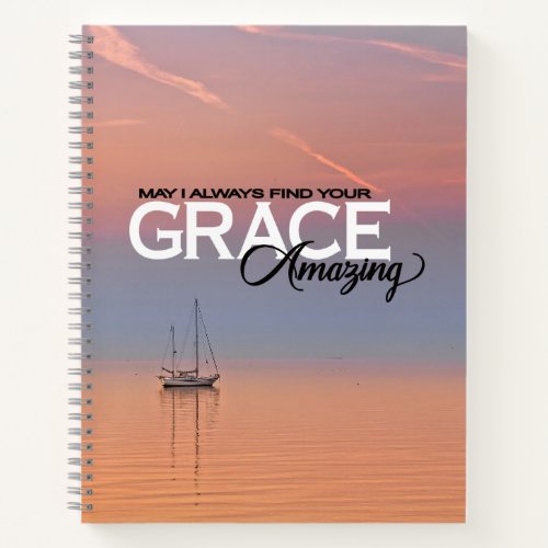 May I Always Find Your Grace Amazing Christian Notebook