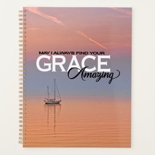 May I Always Find Your Grace Amazing Christian Planner