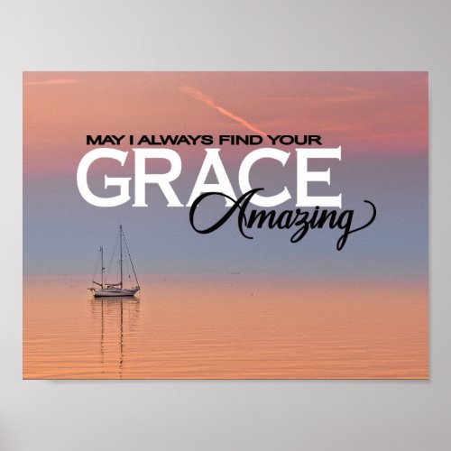 May I Always Find Your Grace Amazing Christian Poster