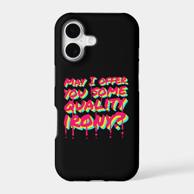 May I Offer You Some Quality Irony Joke Fun Quote iPhone Case (Back)