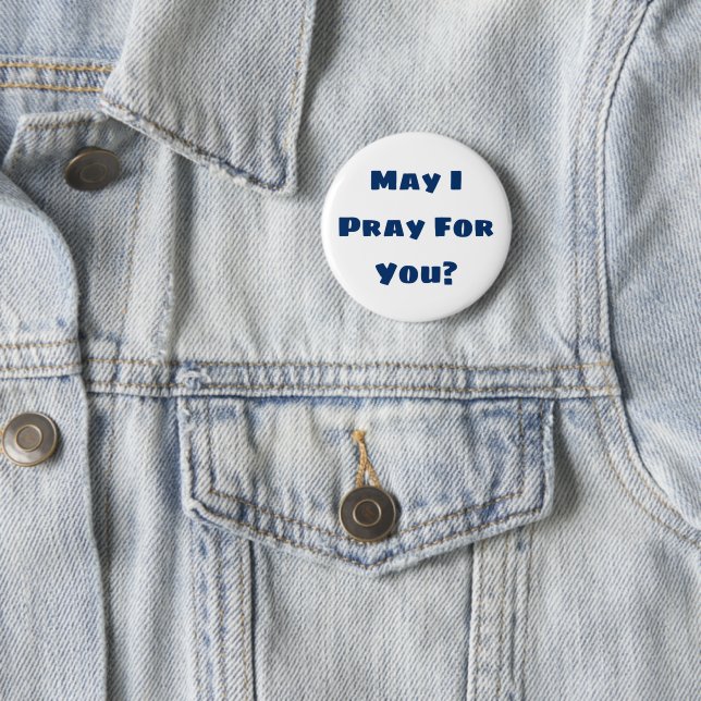 May I Pray For You? Button (In Situ)