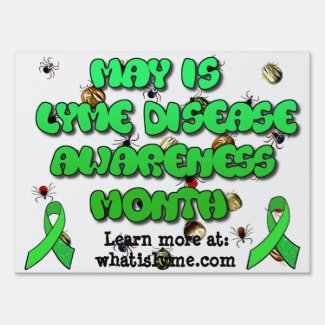 May is Lyme Disease Awareness Month yard Sign