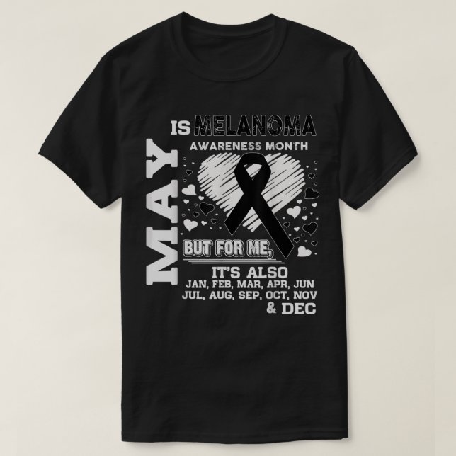 May is Melanoma Awareness Month T-Shirt (Design Front)