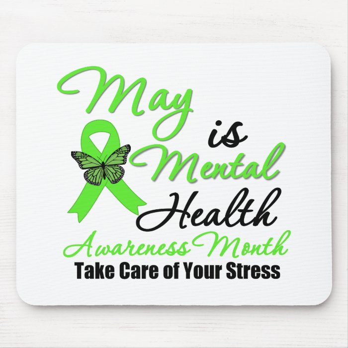 May is Mental Health Awareness Month Mousepads