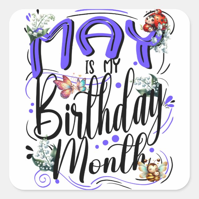 May is my Birthday Mom, May Celebration Square Sticker (Front)