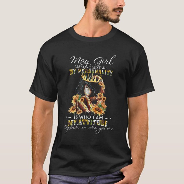 May Is My Birthday The Whole Month May Birthday Mo T-Shirt (Front)
