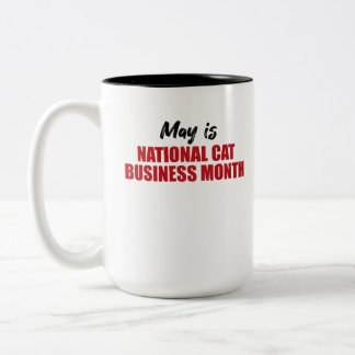 May is National Cat Business Month15 0z. Mug