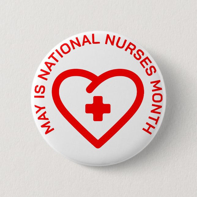 May is National Nurses Month  Button (Front)