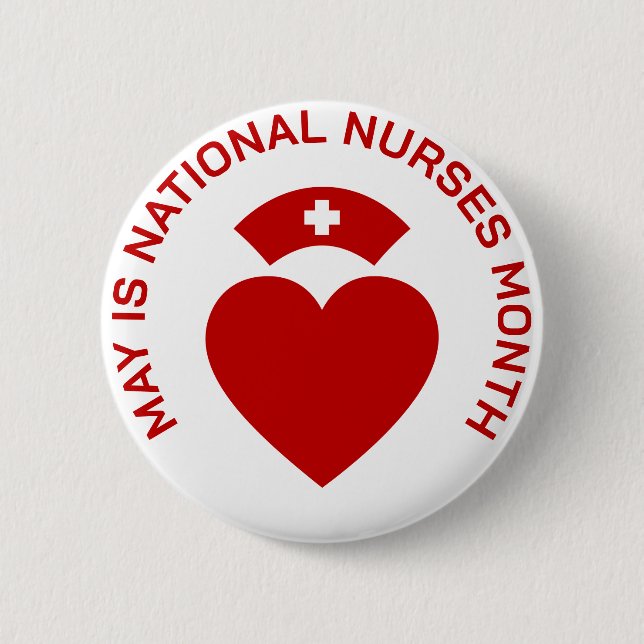 May is National Nurses Month  Button (Front)