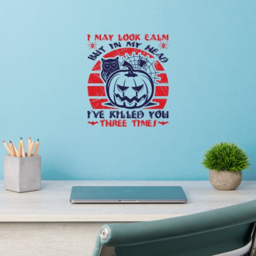 May Look Calm Killed 3 Times Evil Pumpkin 12 sq Wall Decal