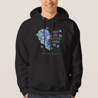 May Love Be What You Remembers Alzheimer Heart But Hoodie