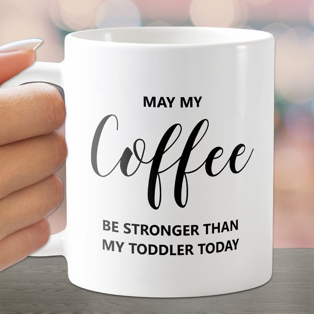 May My Coffee Be Strong Quote Mug (Creator Uploaded)