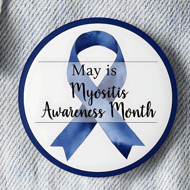 May Myositis Awareness Month Button (Blue awareness ribbon. May is Myositis Awareness Month pinback button.)