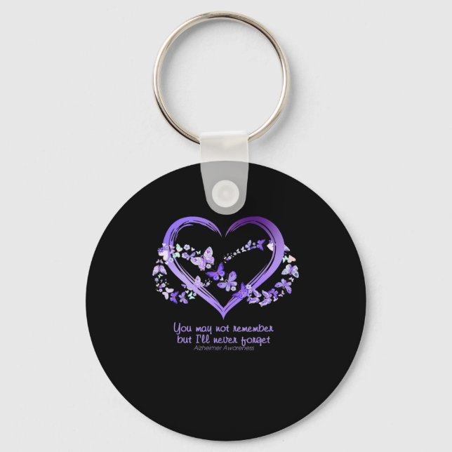 May Not Remember But I Will Never Forget Alzheimer Keychain (Front)